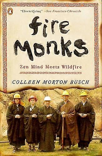 Fire Monks: Zen Mind Meets Wildfire