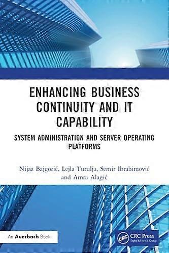 Enhancing Business Continuity and It Capability : System Administration and Server Operating Platforms