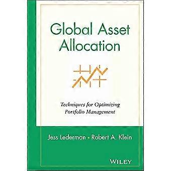 Global Asset Allocation; Techniques for Optimizing Portfolio Management