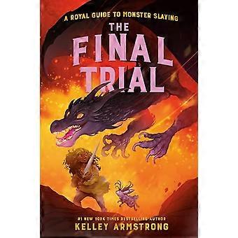 The Final Trial: Royal Guide to Monster Slaying, Livre 4