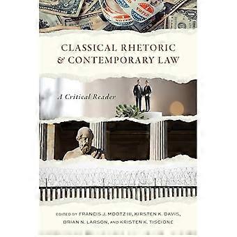 Classical Rhetoric and Contemporary Law : a Critical Reader