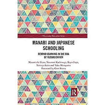 Manabi e la scuola giapponese: oltre l'apprendimento nell'era della globalizzazione (Teorizzare l'educazione)