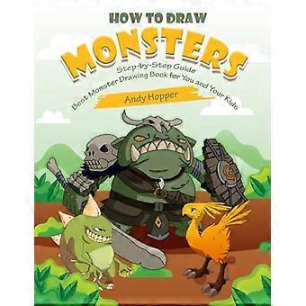 Hvordan tegne monstre trinn-for-trinn-guide: Beste monstertegnebok for deg og barna dine
