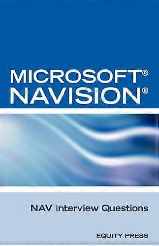Microsoft Nav Interview Questions: Unofficial Microsoft Navision Business Solution Certifica...