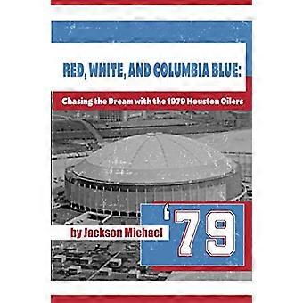 Rouge, blanc et bleu Columbia : à la poursuite du rêve avec les Oilers de Houston en 1979