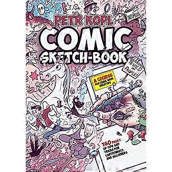 Comic Sketch Book - Ein Kurs für Comic-Ersteller: Tipps und Tricks für Cartoonisten und Anfänger