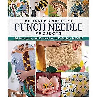 Aloittelija'opas punch needle -projekteihin: 26 tarvikkeet ja koristeet kirjontaan helpotuksessa