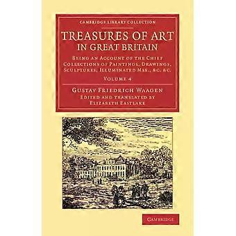 Tesouros da Arte na Grã-Bretanha - Volume 4 - Gustav Friedrich Waagen