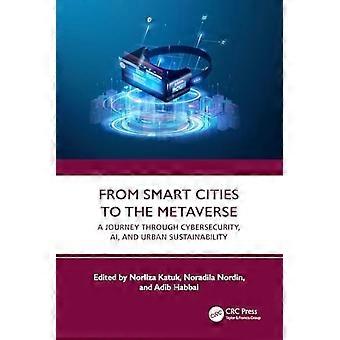Von Smart Cities zum Metaverse: Eine Reise durch Cybersicherheit, KI und urbane Nachhaltigkeit