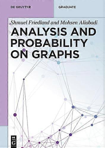 Analysis and Probability on Graphs