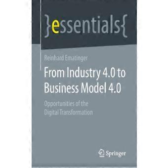 Dall'Industria 4.0 al Modello di Business 4.0: opportunità della trasformazione digitale.