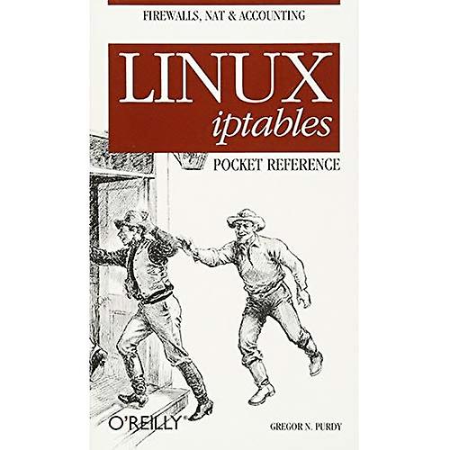 Linux Iptables Pocket Reference (Pocket Reference (O'Reilly))