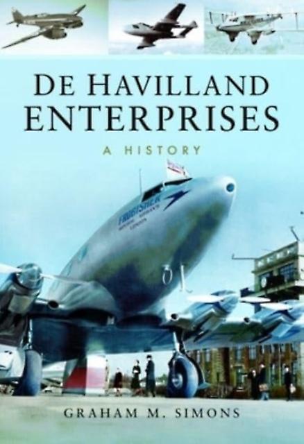 De Havilland Enterprises A History by Graham M Simons Paperback