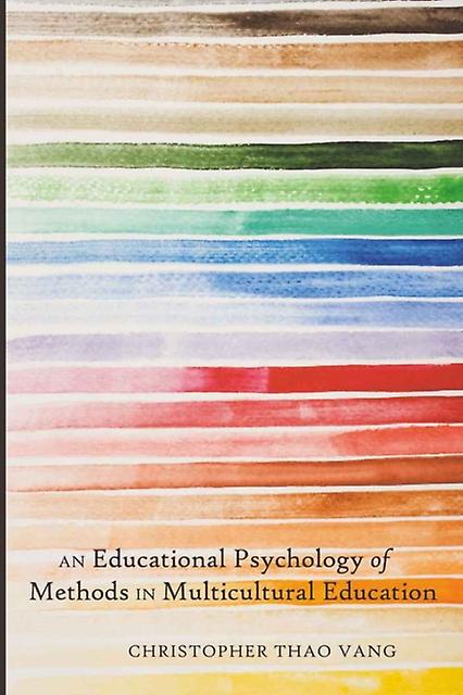 An Educational Psychology Of Methods In Multicultural Education by Christopher Thao Vang Hardback Book