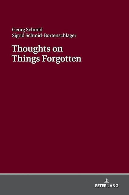 Thoughts On Things Forgotten by Sigrid SchmidBortenschlager Paperback Book