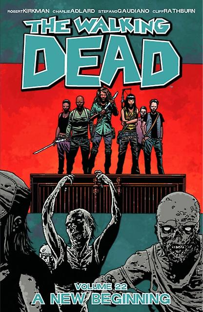 Walking Dead Volume 22 A New Beginning - Robert Kirkman