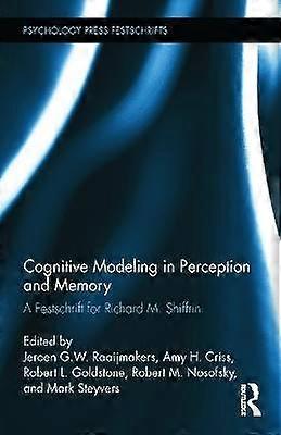 Cognitive Modeling in Perception and Memory