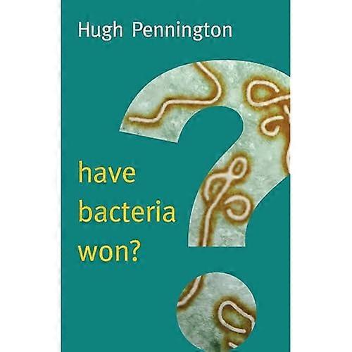 Have Bacteria Won?
