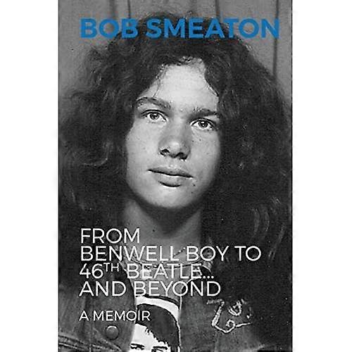 From Benwell Boy to 46th  - Beatle.....and Beyond