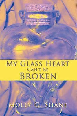 My Glass Heart Can't Be Broken