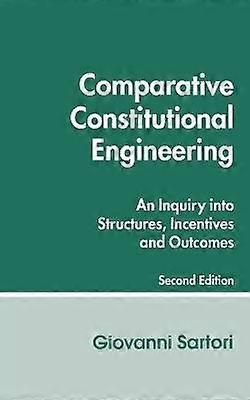 Comparative Constitutional Engineering Second Edition