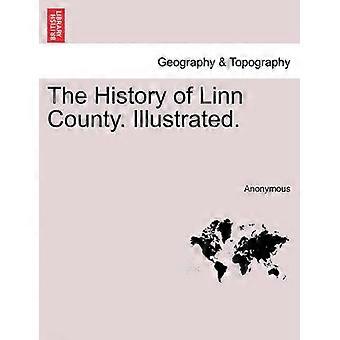 The History of Linn County Illustrated