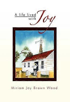 A Life Lived with Joy