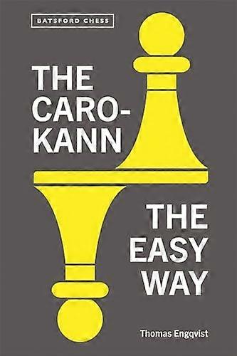 The Caro Kann the Easy Way