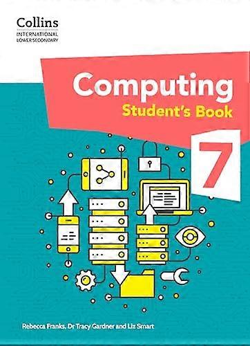 Collins International Lower Secondary Computing International Lower Secondary Computing Students Book: Stage 7