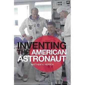 Inventing The American Astronaut - Matthew H. Hersch - Paperback - en Book