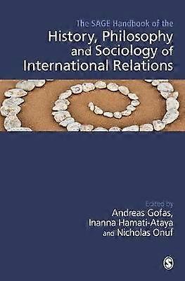 The SAGE Handbook of the History Philosophy and Sociology of International Relations