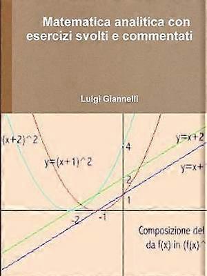 Matematica analitica con esercizi svolti e commentati
