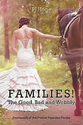 Families! the Good Bad and Wobbly
