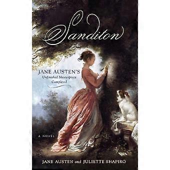 Sanditon Jane Austen's Unfinished Masterpiece Completed - Jane Austen