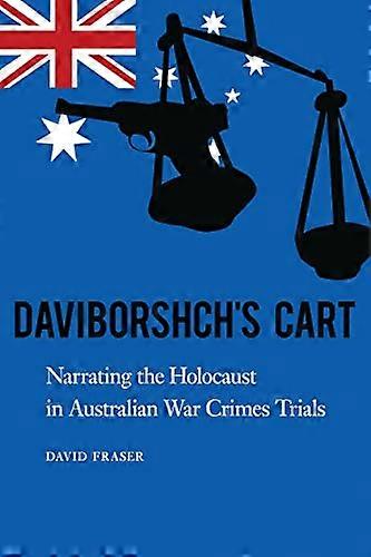 Daviborshchs Cart: Narrating the Holocaust in Australian War Crimes Trials