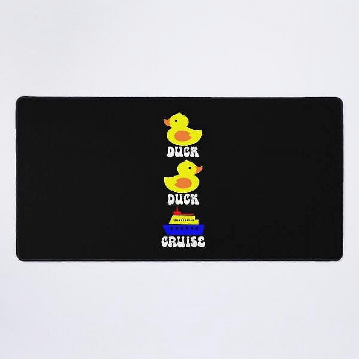 A NEW Duck duck cruise Desk Mat