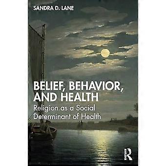 Tro, beteende och hälsa: Religion som en social determinant för hälsa