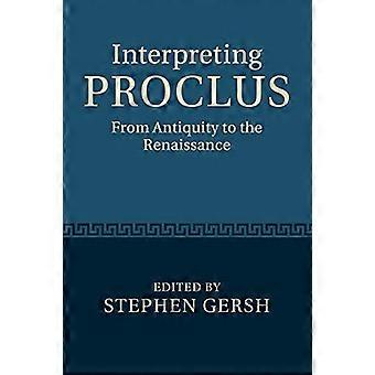 Interpretare Proclo: dall'antichità al Rinascimento