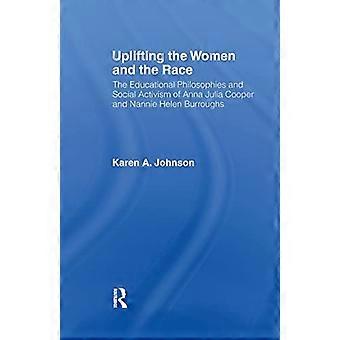 Élever les femmes et la race : les vies, les philosophies éducatives et l'activisme social d'Anna Julia Cooper et de Nannie Helen Burroughs (Études sur