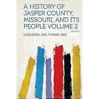 Historien om Jasper County, Missouri og dets folk, bind 2