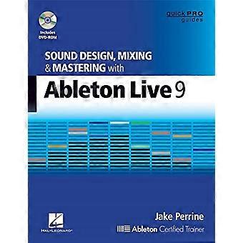 Geluidsontwerp, mixen en masteren met Ableton Live 9 (Pro Snelzoekgidsen)