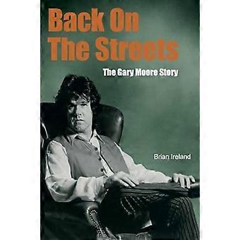 Terug op straat: het verhaal van Gary Moore