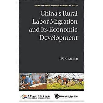 La migrazione del lavoro rurale della Cina e il suo sviluppo economico (Serie sulla ricerca economica cinese)