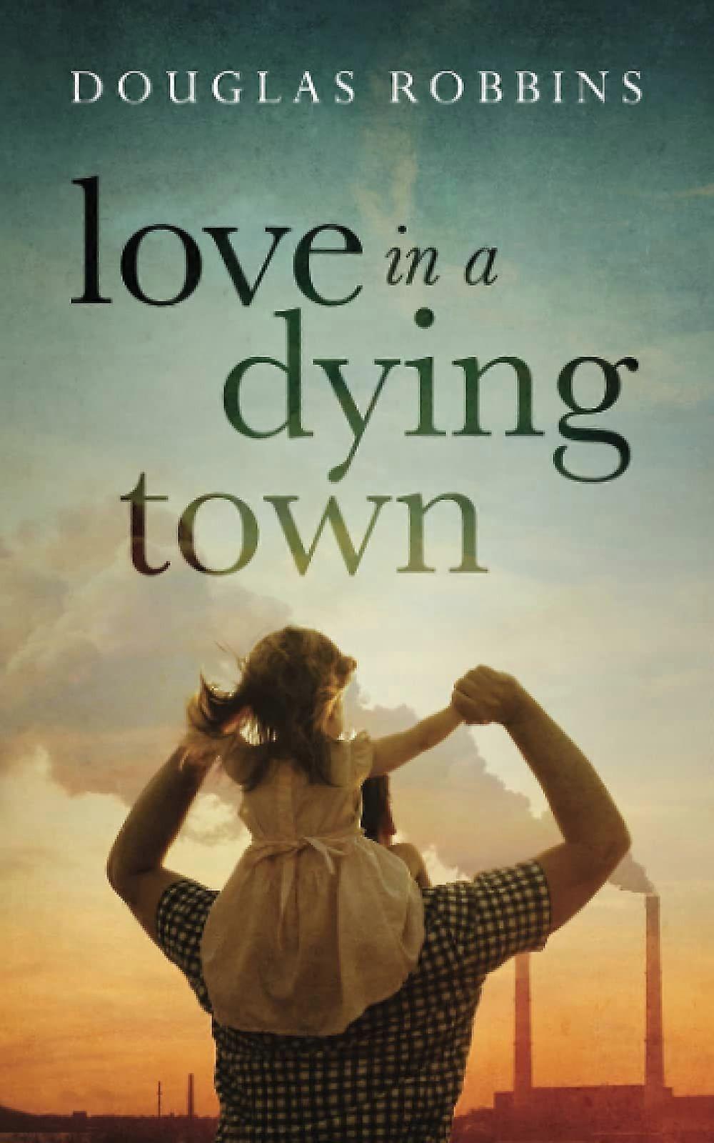 Love in a dying town