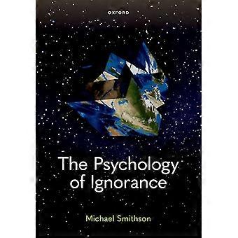 Die Psychologie der Ignoranz