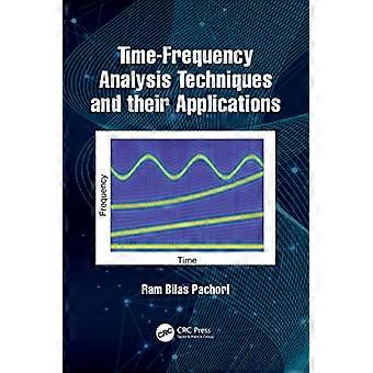 Time Frequency Analysis Techniques and their Applications