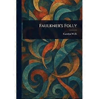 Faulkner's folly