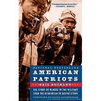 Patriotas Americanos: A História dos Negros nas Forças Armadas, da Revolução Americana aos Anos Finais - Gail Lumet Buckley - Brochura - Livro em Inglês - História