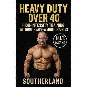 Heavy Duty Over 40 Mike Mentzer's Heavy Duty Modified For The Over-40 Bodybuilde - Southerland - Paperback - en Book