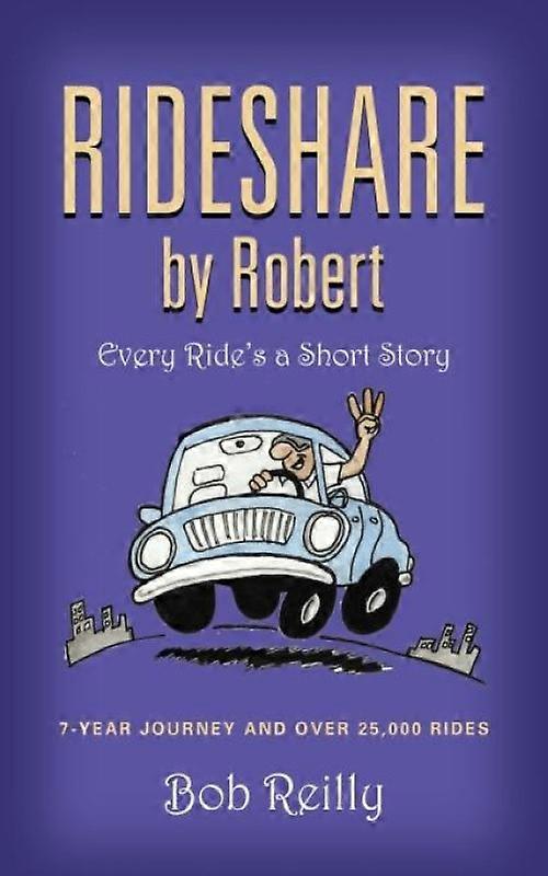 Rideshare By Robert Every Rides A Short Story